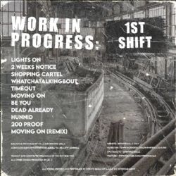 Work In Progress: 1st Shift (Presale)