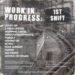 Work In Progress: 1st Shift